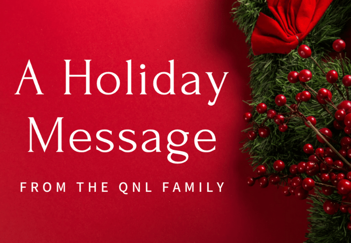 A Holiday Message from your QNL Team 